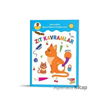 Çıkartmalarla Eğlenceli Öğretici Etkinlikler Serisi - Zıt Kavramlar