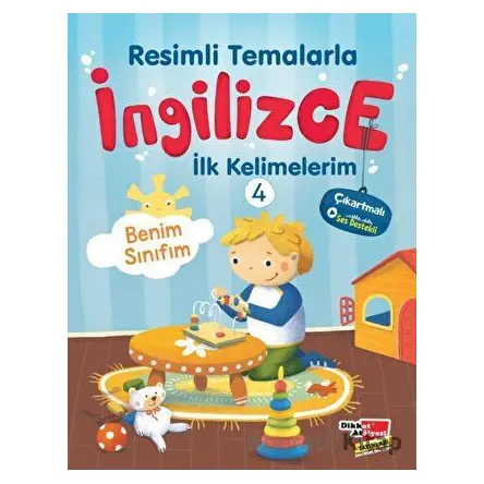 Resimli Temalarla İngilizce İlk Kelimelerim 4 - Benim Sınıfım - Kolektif - Dikkat Atölyesi Yayınları