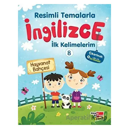 Resimli Temalarla İngilizce İlk Kelimelerim 8 - Hayvanat Bahçesi