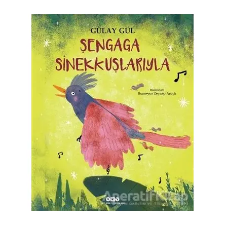 Şengaga Sinekkuşlarıyla - Gülay Gül - Yapı Kredi Yayınları