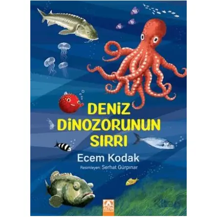 Deniz Dinozorunun Sırrı - Ecem Kodak - Altın Kitaplar
