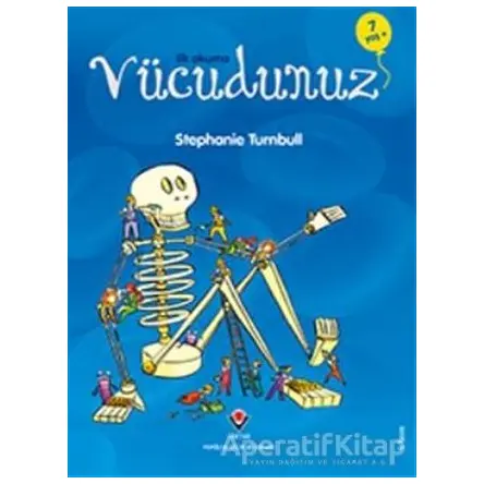 İlk Okuma - Vücudunuz - Stephanie Turnbull - TÜBİTAK Yayınları