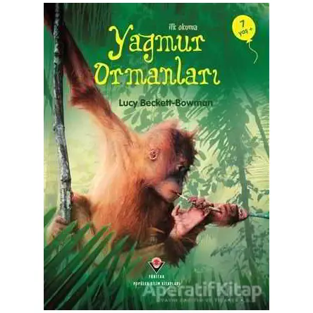 İlk Okuma - Yağmur Ormanları - Lucy Beckett Bowman - TÜBİTAK Yayınları
