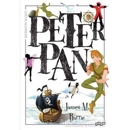 Peter Pan - James Matthew Barrie - Pogo Çocuk
