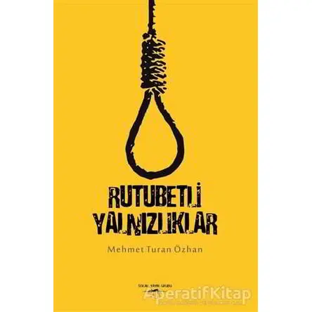 Rutubetli Yalnızlıklar - Mehmet Turan Özhan - Sokak Kitapları Yayınları