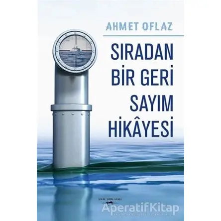Sıradan Bir Geri Sayım Hikayesi - Ahmet Oflaz - Sokak Kitapları Yayınları