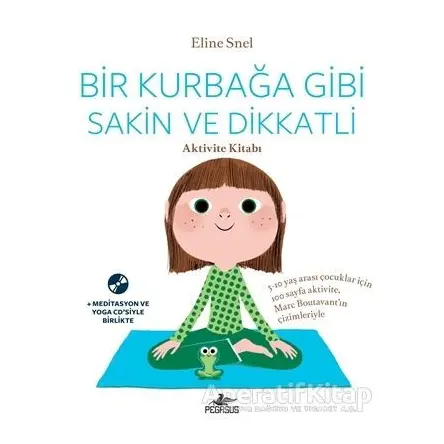 Bir Kurbağa Gibi Sakin ve Dikkatli (Ücretsiz Meditasyon ve Yoga CD’siyle birlikte)