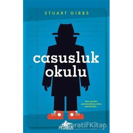 Casusluk Okulu - Stuart Gibbs - Pegasus Yayınları