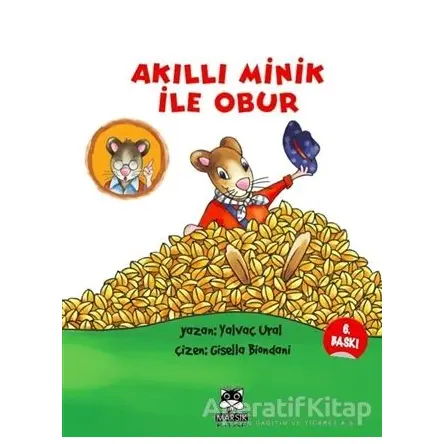 Akıllı Minik ile Obur - Yalvaç Ural - Marsık Kitap