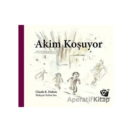 Akim Koşuyor - Claude K. Dubois - Ginko Kitap