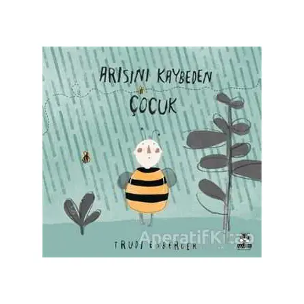 Arısını Kaybeden Çocuk - Trudi Esberger - Marsık Kitap