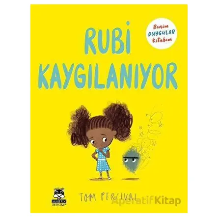 Rubi Kaygılanıyor Benim Duygular Kitabım - Tom Percival - Marsık Yayıncılık
