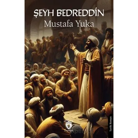 Şeyh Bedreddin - Mustafa Yuka - Dorlion Yayınları