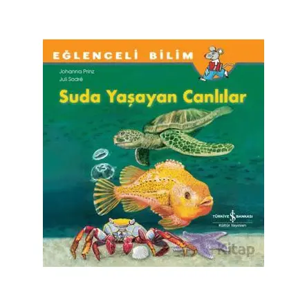 Suda Yaşayan Canlılar - Johanna Prinz - İş Bankası Kültür Yayınları