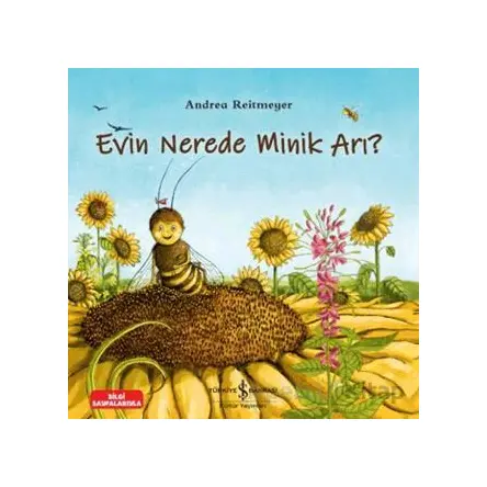 Evin Nerede Minik Arı? - Andrea Reitmeyer - İş Bankası Kültür Yayınları