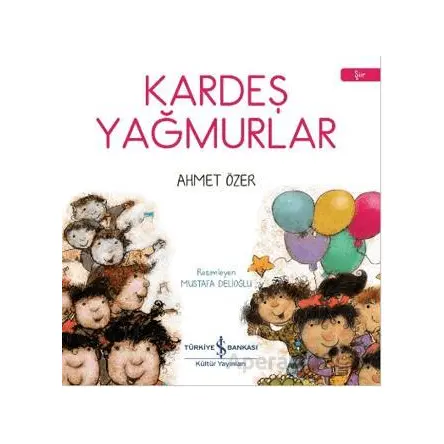 Kardeş Yağmurlar - Ahmet Özer - İş Bankası Kültür Yayınları