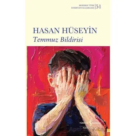 Temmuz Bildirisi - Hasan Hüseyin - İş Bankası Kültür Yayınları