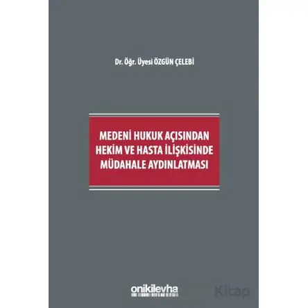 Medeni Hukuk Açısından Hekim ve Hasta İlişkisinde Müdahale Aydınlatması