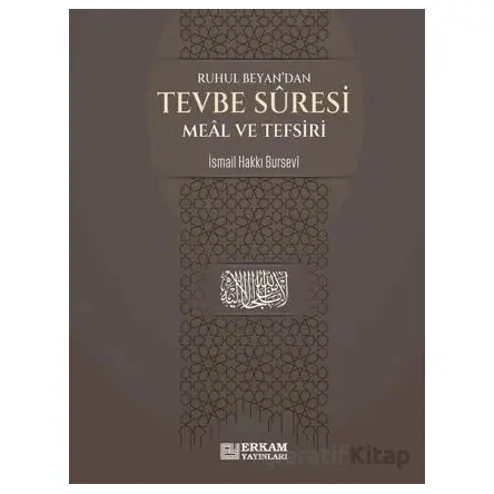Tevbe Suresi Meal ve Tefsiri - İsmail Hakkı Bursevi - Erkam Yayınları