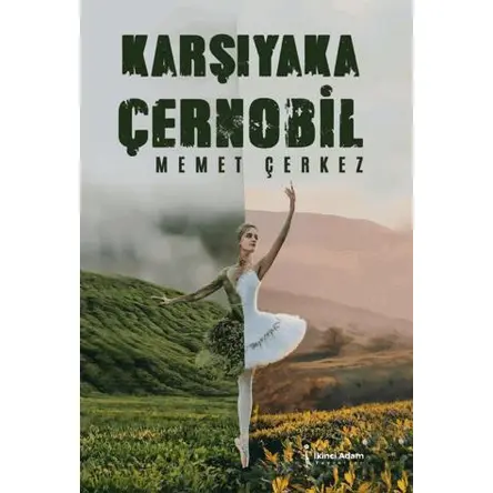 Karşıyaka Çernobil - Memet Çerkez - İkinci Adam Yayınları