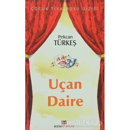 Uçan Daire - Pekcan Türkeş - Bizim Kitaplar Yayınevi