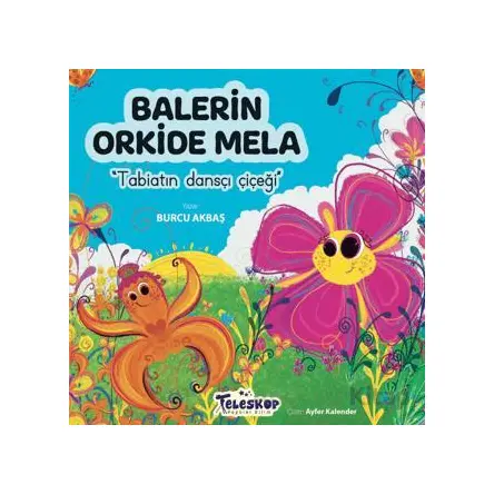 Balerin Orkide Mela - Burcu Akbaş - Teleskop Popüler Bilim