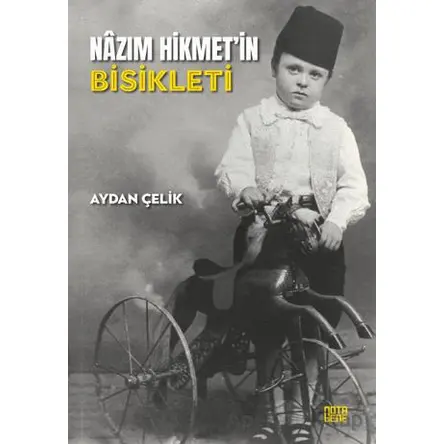 Nazım Hikmet’in Bisikleti - Aydan Çelik - Nota Bene Yayınları