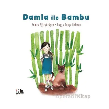 Damla ile Bambu - Sumru Ağıryürüyen - Nesin Yayınevi