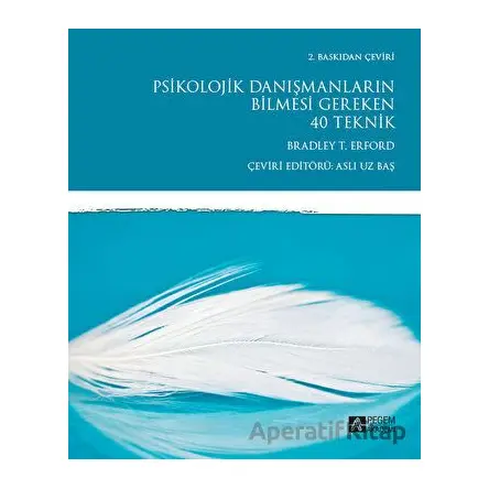 Psikolojik Danışmanların Bilmesi Gereken 40 Teknik - Andrew P. Johnson - Pegem Akademi Yayıncılık