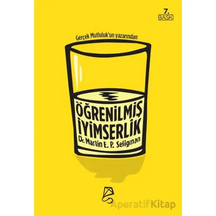 Öğrenilmiş İyimserlik Zihninizi ve Yaşamınızı Nasıl Değiştirirsiniz