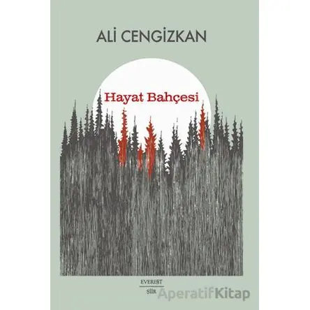 Hayat Bahçesi - Ali Cengizkan - Everest Yayınları