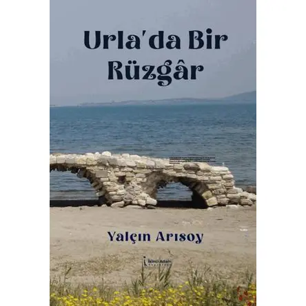 Urla’da Bir Rüzgar - Yalçın Arısoy - İkinci Adam Yayınları