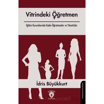 Vitrindeki Öğretmen - İdris Büyükkurt - Dorlion Yayınları