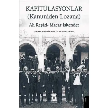 Kapitülasyonlar (Kanuniden Lozana) - Macar İskender - Dorlion Yayınları