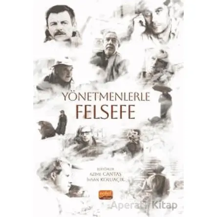 Yönetmenlerle Felsefe - Kolektif - Nobel Bilimsel Eserler