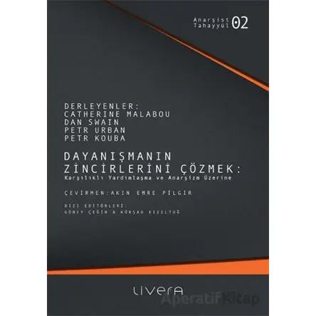 Dayanışmanın Zincirlerini Çözmek - Petr Urban - Livera Yayınevi