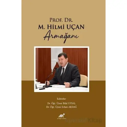 Prof. Dr. M. Hilmi Uçan Armağanı - Kolektif - Paradigma Akademi Yayınları
