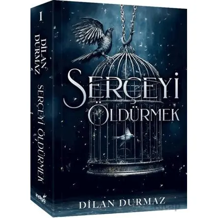 Serçeyi Öldürmek - Dilan Durmaz - İndigo Kitap
