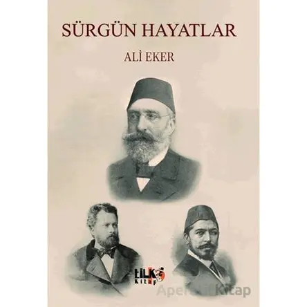 Sürgün Hayatlar - Ali Eker - Tilki Kitap