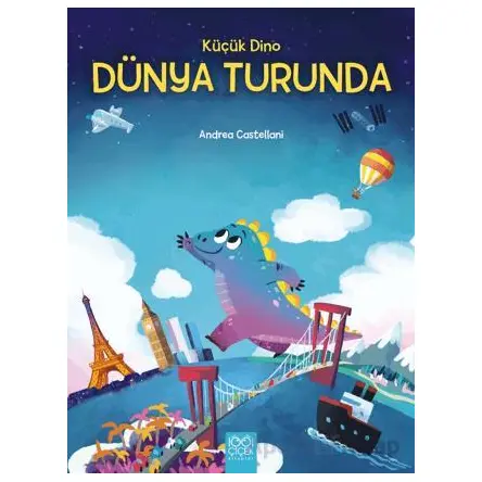 Küçük Dino Dünya Turunda - Andrea Castellani - 1001 Çiçek Kitaplar