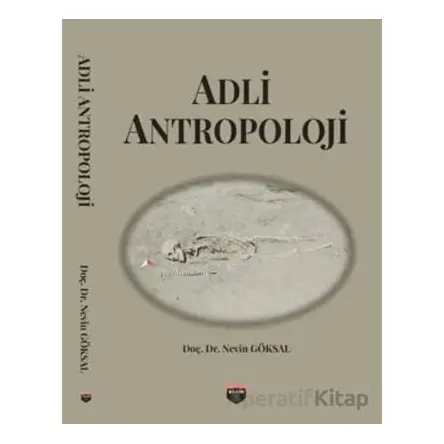 Adli Antropoloji - Nevin Göksal - Bilgin Kültür Sanat Yayınları