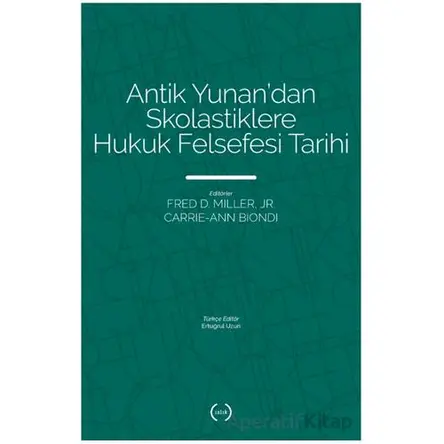 Antik Yunan’dan Skolastiklere Hukuk Felsefesi Tarihi - Kolektif - Islık Yayınları