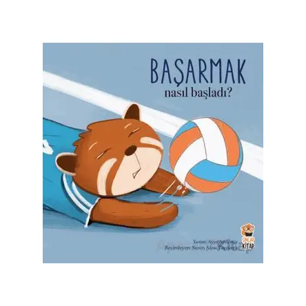 Nasıl Başladı? - Başarmak - Ayşe Aydemir - Sincap Kitap