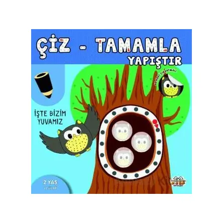 Çiz - Tamamla - Yapıştır İşte Bizim Yuvamız - Kolektif - 0-6 Yaş Yayınları