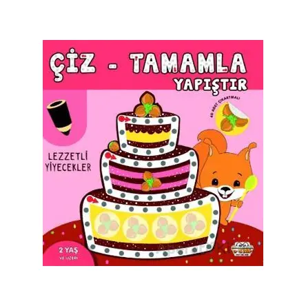 Çiz - Tamamla - Yapıştır Lezzetli Yiyecekler - Kolektif - 0-6 Yaş Yayınları