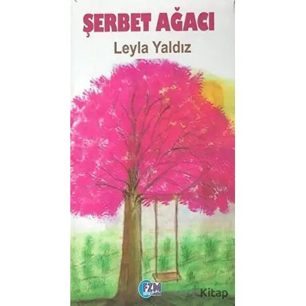 Şerbet Ağacı - Leyla Yaldız - FZM Yayıncılık