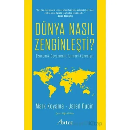 Dünya Nasıl Zenginleşti? - Jared Rubin - Antre Kitap