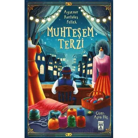 Muhteşem Terzi - Ayşenur Kurtuluş Peltek - Genç Timaş