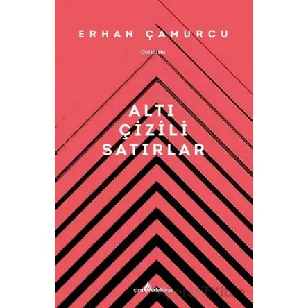 Altı Çizili Satırlar - Erhan Çamurcu - Çıra Yayınları