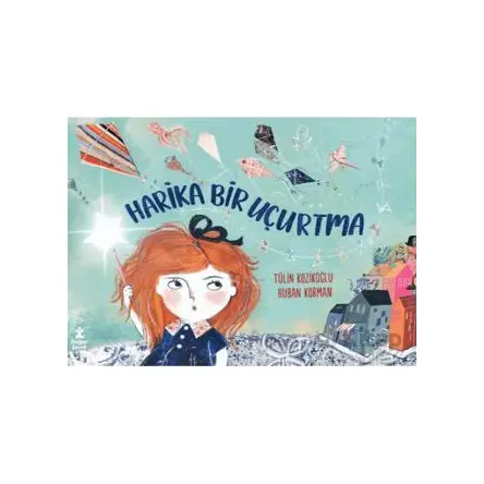 Harika Bir Uçurtma - Tülin Kozikoğlu - Doğan Çocuk